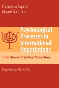 2008: Psychological Processes in International Negotiations